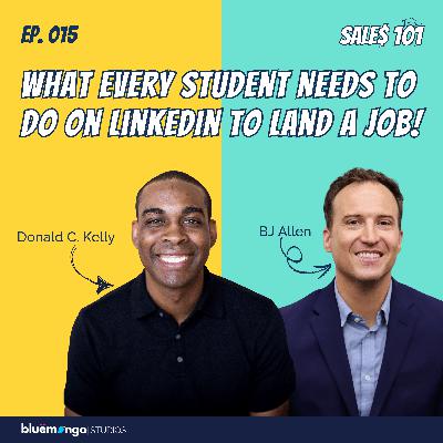 What Every Student Needs To Do On LinkedIn To Land A Job! | Donald C. Kelly & Dr. BJ Allen - 15