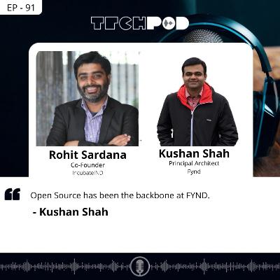 Open Source has been the backbone at FYND - Kushan Shah