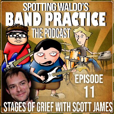 211 – Stages of Grief with Scott James