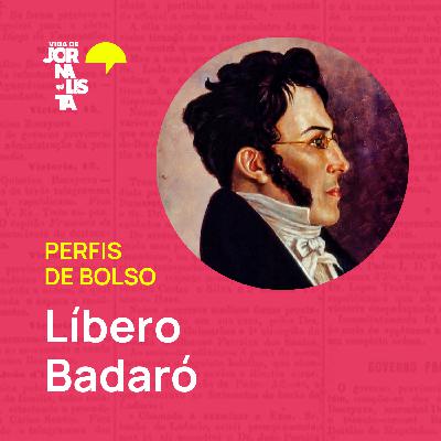 Perfis de Bolso: Líbero Badaró Perfis de Bolso: Líbero Badaró
