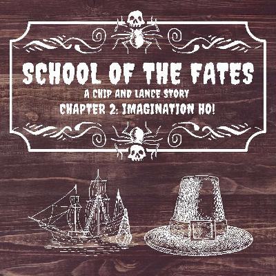 School of the Fates - Chapter 2: Imagination Ho!