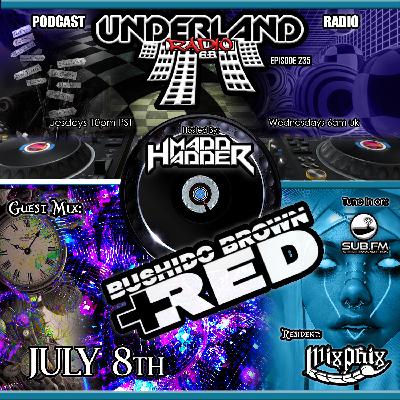 Episode 0235 Underland Radio - Guest Mix: Bushido Brown + Red