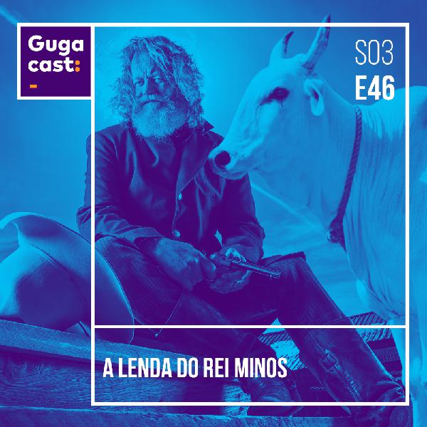 A Lenda do Rei Minos - Gugacast - S03E46 A Lenda do Rei Minos - Gugacast - S03E46