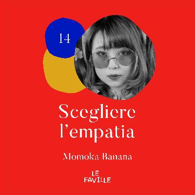 Scegliere l'empatia - Momoka Banana