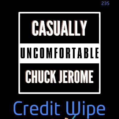 Ep 235-Credit Wipe