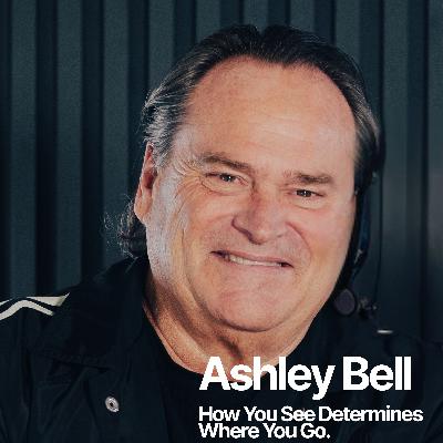 How You See Determines Where You Go | Ashley Bell How You See Determines Where You Go | Ashley Bell