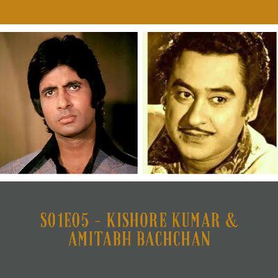 S01E05 - Kishore Kumar and Amitabh Bachchan