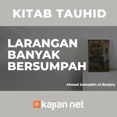 Larangan Banyak Bersumpah - Ustadz Ahmad Zainudiin Al-Banjary Larangan Banyak Bersumpah - Ustadz Ahmad Zainudiin Al-Banjary