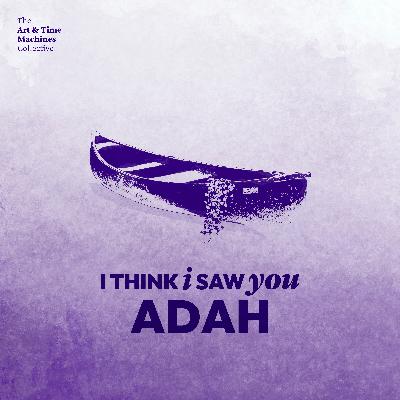 (16) I Think I Saw You, Adah (16) I Think I Saw You, Adah