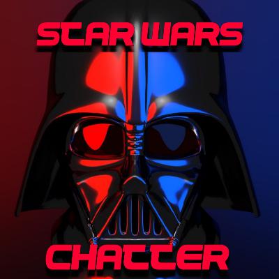 Star Wars Chatter Ep 5: Review of all the Star Wars Movies w/ Bryson and Brady