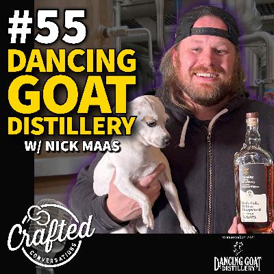 #55 - Dancing Goat Distillery w/ Nick Maas #55 - Dancing Goat Distillery w/ Nick Maas