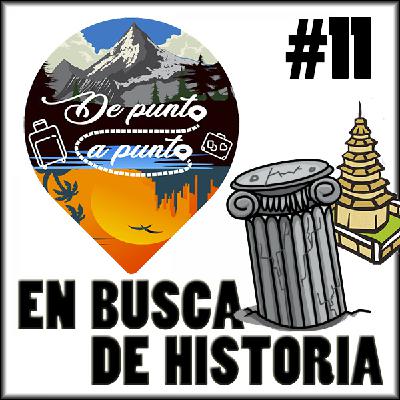 #11 De Punta a Punta | En Busca de Historia: Italia, España y China