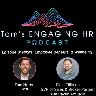 Episode 8: Sims Tillirson Talks Nike's, Employee Benefits, & Wellness