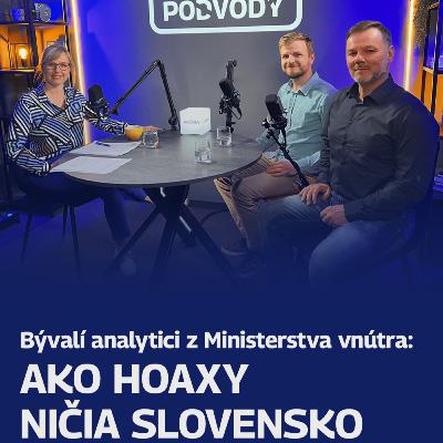 Bývalí analytici z ministerstva vnútra: Ako hoaxy ničia Slovensko