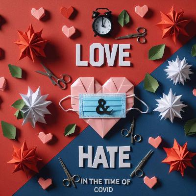 Woke from LOVE & HATE IN THE TIME OF COVID