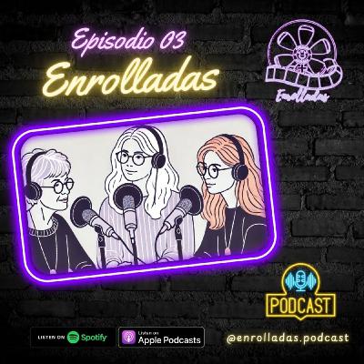 Enrolladas Ep. 03: ¡Las Series que Nos Tienen Obsesionadas! (CON SPOILERS) Enrolladas Ep. 03: ¡Las Series que Nos Tienen Obsesionadas! (CON SPOILERS)
