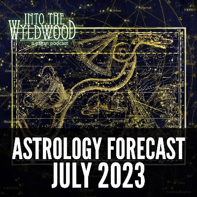 Astrology Forecast - July 2023