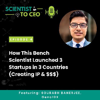 How This Bench Scientist Launched 3 Startups in 3 Countries (Creating IP & $$$)