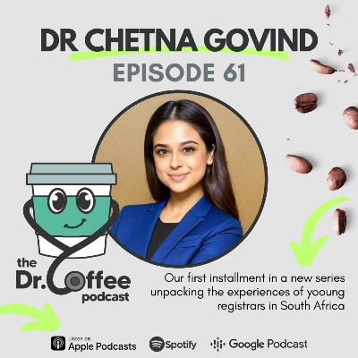 Episode 61: Dr Chetna Govind - Registrar series Part 1