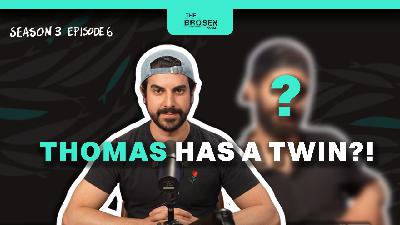 Thomas has a Twin? | Ep 3.6 Thomas has a Twin? | Ep 3.6