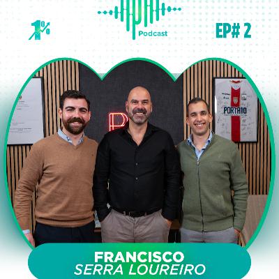 Podcast P&A | LEI DO 1% EP:02 Francisco Serra Loureiro