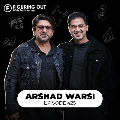 Arshad Warsi on Stardom, Failures, Parents, Regrets, SRK & Pain | FO425 Raj Shamani