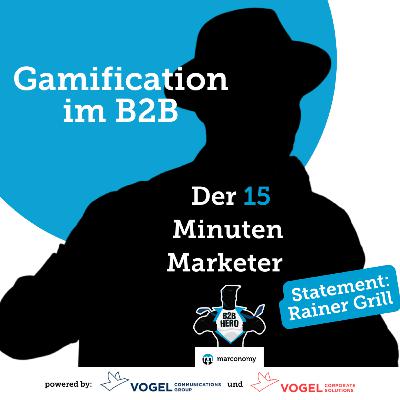 Der 15 Minuten Marketer #8 | Gamification im B2B?!