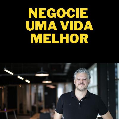 Negocie uma vida melhor