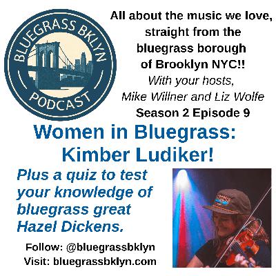 S2E9: Women in Bluegrass: Kimber Ludiker!