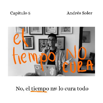 No, el tiempo no lo cura todo