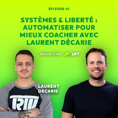 Systèmes et liberté : Automatiser pour mieux coacher avec Laurent Décarie Systèmes et liberté : Automatiser pour mieux coacher avec Laurent Décarie