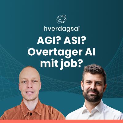 AGI? ASI? Overtager AI mit job?