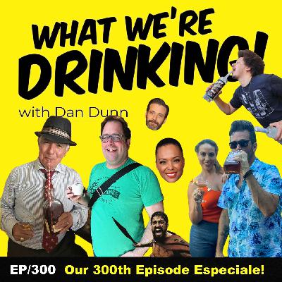 300. Our 300th Episode Especiale!