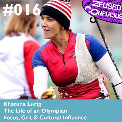 016 – The Life of an Olympian – Kathuna Lorig– Focus, Grit & Cultural Influence 016 – The Life of an Olympian – Kathuna Lorig– Focus, Grit & Cultural Influence
