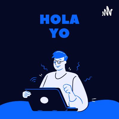 Hola Yo #1.- Intro/La vida.