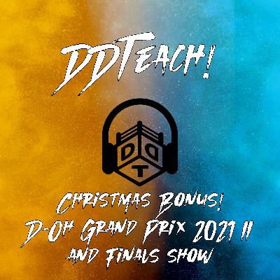 Christmas Bonus - D-Oh Grand Prix 2021 II and Finals Show