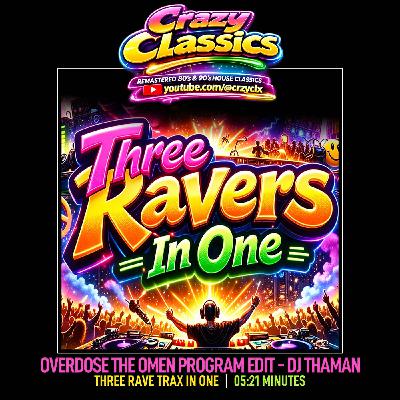 Three Ravers In One [Overdose The Omen Program Edit] - Dj ThaMan