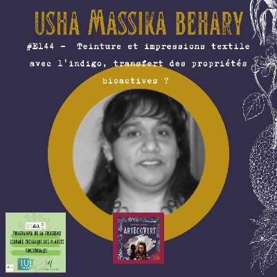 Usha Massika Behary - Teinture et impressions textile avec l'indigo, transfert des propriétés bioactives ?