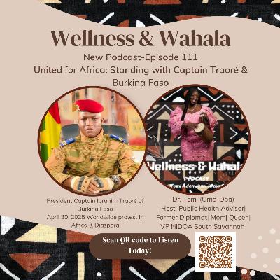 Episode 111: United for Africa: Standing with President Captain Traoré & Burkina Faso Episode 111: United for Africa: Standing with President Captain Traoré & Burkina Faso