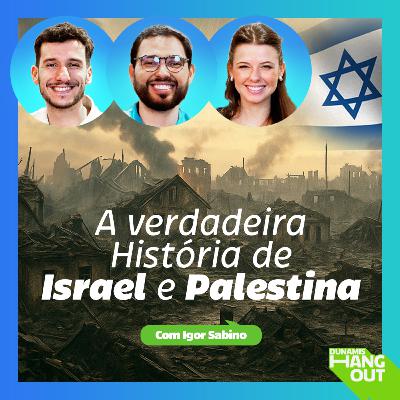 A verdadeira História de Israel e Palestina| EP. 107.