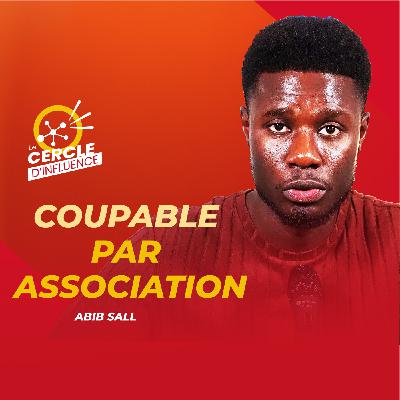 #123 : Coupable par association : le regard discriminant | Abib SALL | #123 : Coupable par association : le regard discriminant | Abib SALL |