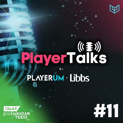 PlayerTalks by Libbs | Falar Pode Mudar Tudo | Desafios da Ansiedade e Depressão