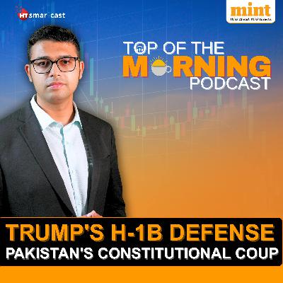 Trump DEFENDS H-1B Visas | Pakistan's Constitutional Coup | Groww's Billion-Dollar Debut
