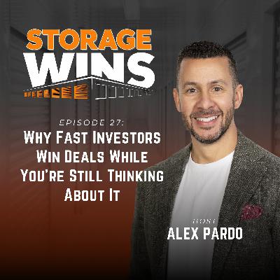 EP27: Why Fast Investors Win Deals While You're Still Thinking About It EP27: Why Fast Investors Win Deals While You're Still Thinking About It