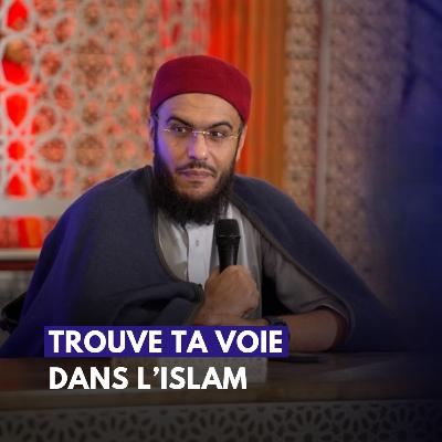 Trouve ta voie dans la voie de l'islam [1/2] - Mehdi d'Islammag