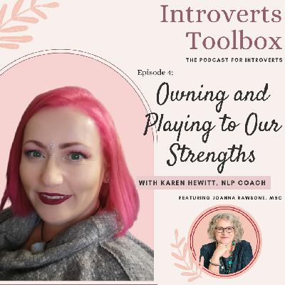Owning and Playing to your Strengths Owning and Playing to your Strengths