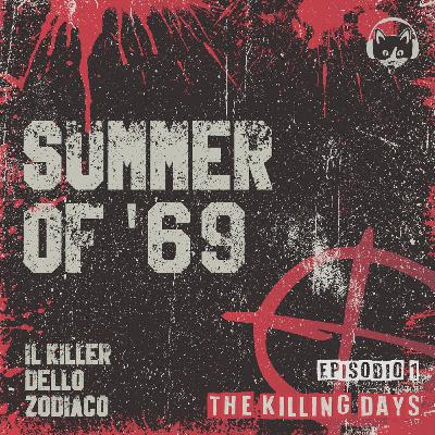 Episodio 01: Summer of '69