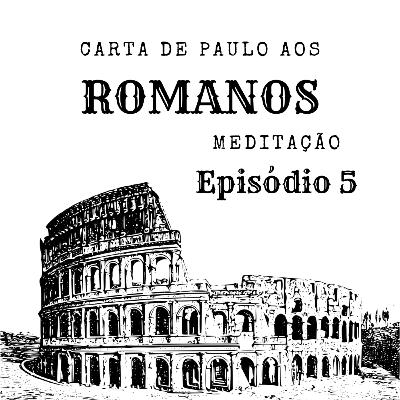 Romanos 12 - Episódio 5 - Abençoem e Não Amaldiçoem - Meditação Romanos 12 - Episódio 5 - Abençoem e Não Amaldiçoem - Meditação