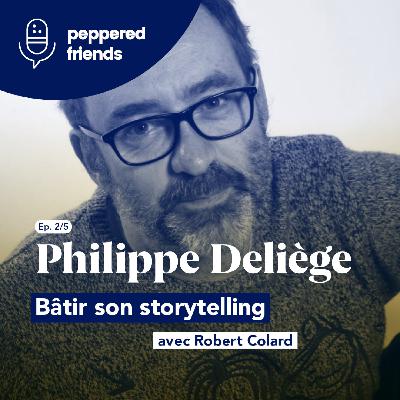 Peppered Friends - Storytelling (2/5) - Bâtir son storytelling