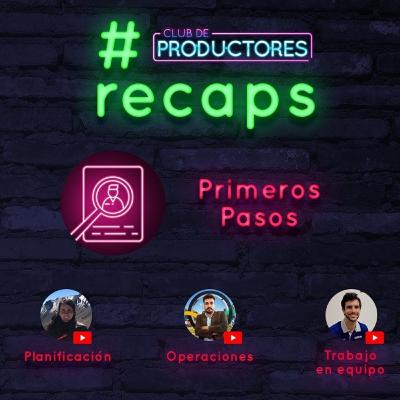 Recap Primeros Pasos Recap Primeros Pasos